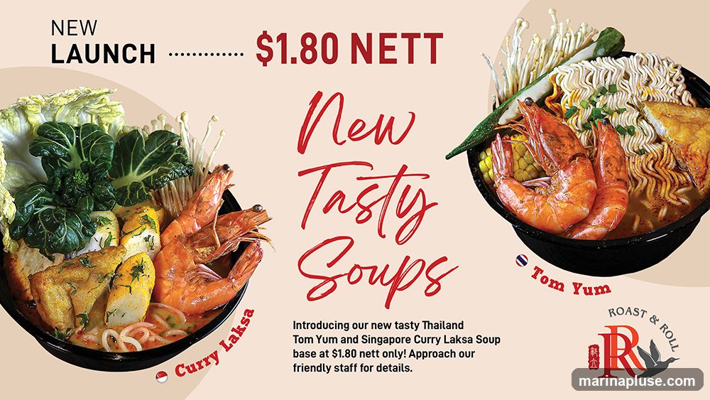 Advertisement for new tasty soups, featuring Thailand Tom Yum and Singapore Curry Laksa. The soups are priced at $1.80 nett. The advertisement includes images of the two soups and the Roast & Roll logo.