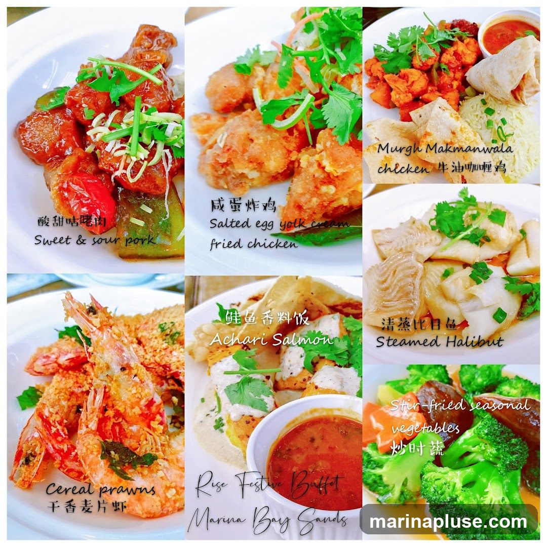 A collage of six different dishes, including sweet and sour pork, salted egg yolk cream fried chicken, Murgh Makmanwala chicken, cereal prawns, Achari Salmon, steamed halibut, and stir-fried seasonal vegetables. The bottom right corner also features text indicating 'Rise Festive Buffet' and 'Marina Bay Sands'.